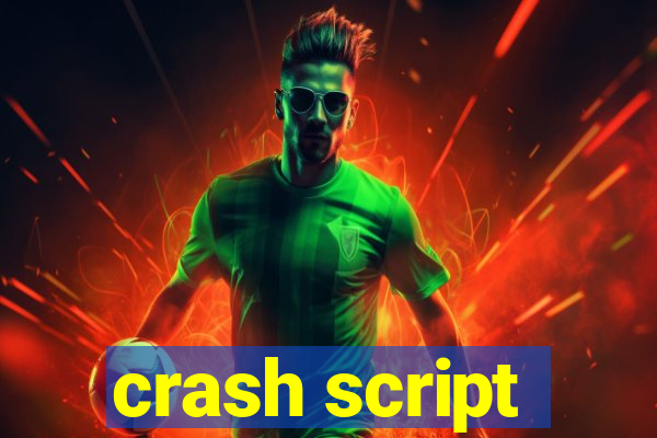 crash script